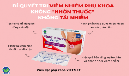 [24h.com.vn] Viên đặt phụ khoa thảo dược VIETMEC có gì mà mọi chị em đều yêu...